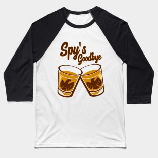 Spy's Goodbye Baseball T-Shirt